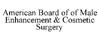 AMERICAN BOARD OF MALE ENHANCEMENT & COSMETIC SURGERY