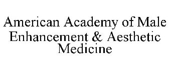 AMERICAN ACADEMY OF MALE ENHANCEMENT & AESTHETIC MEDICINE