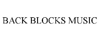 BACK BLOCKS MUSIC