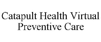 CATAPULT HEALTH VIRTUAL PREVENTIVE CARE