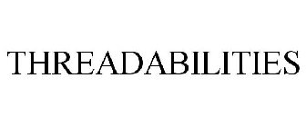 THREADABILITIES