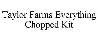TAYLOR FARMS EVERYTHING CHOPPED KIT