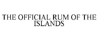THE OFFICIAL RUM OF THE ISLANDS