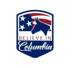 BELIEVE IN COLUMBIA