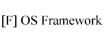 [F] OS FRAMEWORK