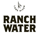 LR LONE RIVER RANCH WATER