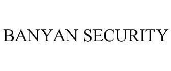 BANYAN SECURITY