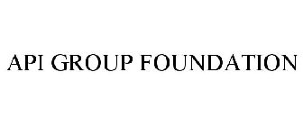 API GROUP FOUNDATION