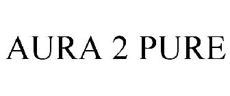 AURA 2 PURE