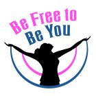 BE FREE TO BE YOU
