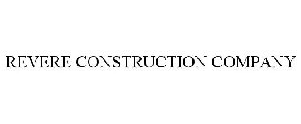 REVERE CONSTRUCTION COMPANY
