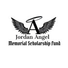 A JORDAN ANGEL MEMORIAL SCHOLARSHIP FUND