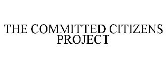 THE COMMITTED CITIZENS PROJECT