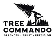 TREE COMMANDO STRENGTH · TRUST · PRECISION