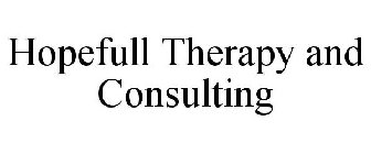 HOPEFULL THERAPY AND CONSULTING