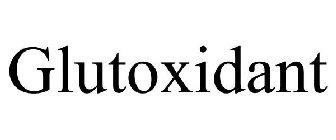 GLUTOXIDANT