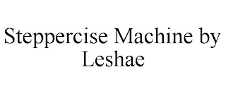 STEPPERCISE MACHINE BY LESHAE