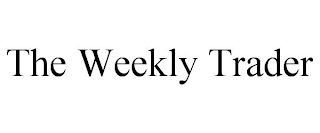 THE WEEKLY TRADER