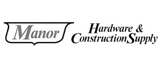 MANOR HARDWARE & CONSTRUCTION SUPPLY
