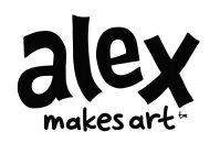 ALEX MAKES ART