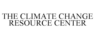 THE CLIMATE CHANGE RESOURCE CENTER