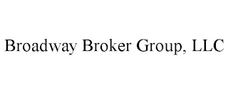 BROADWAY BROKER GROUP, LLC