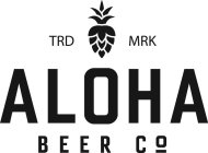 TRD MRK ALOHA BEER CO