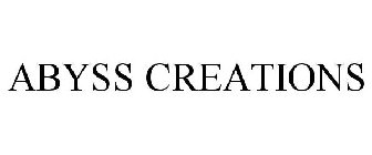ABYSS CREATIONS