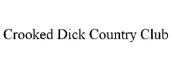 CROOKED DICK COUNTRY CLUB