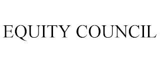 EQUITY COUNCIL