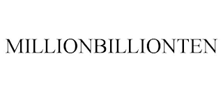 MILLIONBILLIONTEN