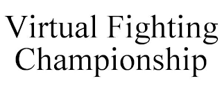 VIRTUAL FIGHTING CHAMPIONSHIP