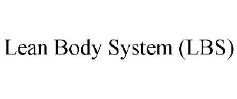 LEAN BODY SYSTEM (LBS)