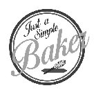 JUST A SIMPLE BAKER