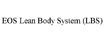 EOS LEAN BODY SYSTEM (LBS)