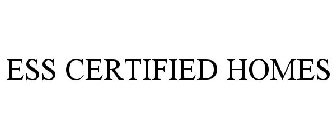 ESS CERTIFIED HOMES