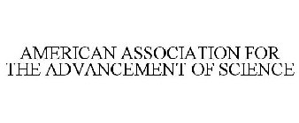 AMERICAN ASSOCIATION FOR THE ADVANCEMENT OF SCIENCE