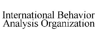 INTERNATIONAL BEHAVIOR ANALYSIS ORGANIZATION
