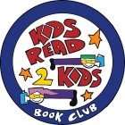 KIDS READ 2 KIDS BOOK CLUB
