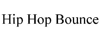 HIP HOP BOUNCE