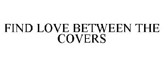 FIND LOVE BETWEEN THE COVERS