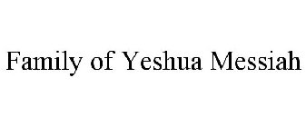 FAMILY OF YESHUA MESSIAH