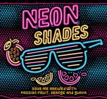 NEON SHADES SOUR ALE BREWED WITH PASSION FRUIT, ORANGE AND GUAVA