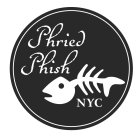 PHRIED PHISH NYC