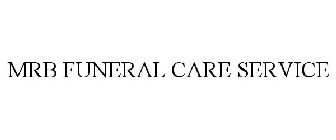 MRB FUNERAL CARE SERVICE