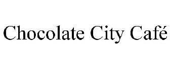 CHOCOLATE CITY CAFÉ