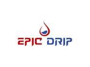 EPIC DRIP