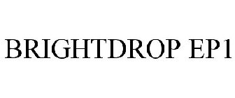 BRIGHTDROP EP1