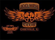 100 MPH CLUB MC CASEYVILLE, IL