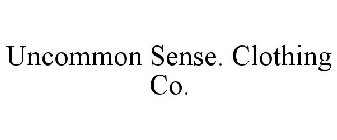 UNCOMMON SENSE. CLOTHING CO.